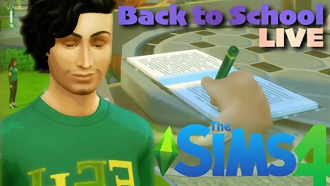 Back to School | The Sims 4 | LIVE | Gameplay