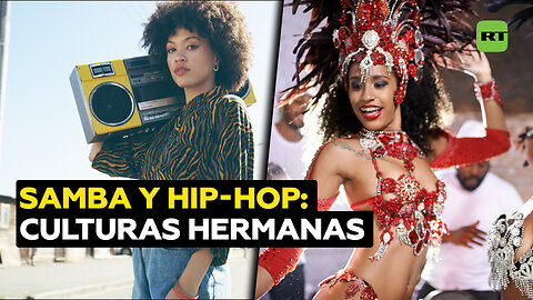 La samba y el hip-hop: unidos por un pasado al margen de la sociedad