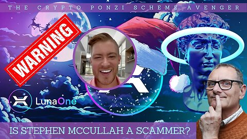 Stephen McCullah CEO of LunaOne/Apollo/GSX Dirty Antics - The Crypto Ponzi Scheme Avenger #ScamDemic
