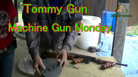 Tommy Gun Machine Gun Monday