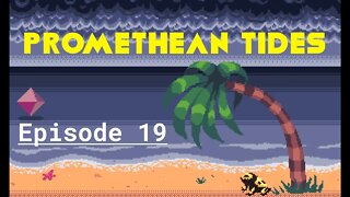 Promethean Tides - Ep 19 - Weaponization of the U.S. Bureaucracy