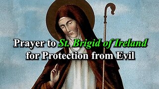 Prayer to St Brigid of Ireland for Protection from Evil