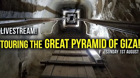 Touring the Great Pyramid of Giza! Sunday August 1st Livestream (after Graham Hancock podcast)