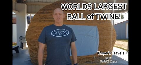 Check out the World's Largest Ball of Twine with Troyer's Travels