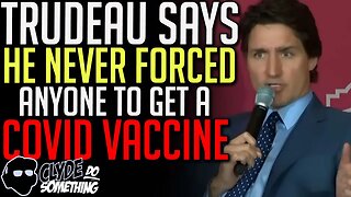 Justin Trudeau Claims He Never Forced Anyone to Get Vaccinated for Covid 19