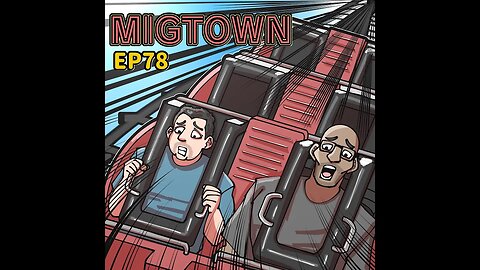 Migtown Episode 078 Drexel vs Coasters