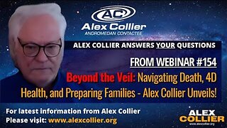 Beyond the Veil: Navigating Death, 4D Health, and Preparing Families - Alex Collier Unveils!