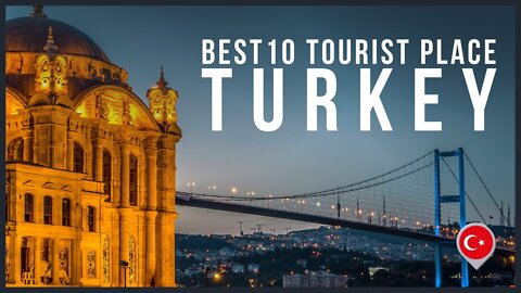 Best 10 Places to Visit in Turkey | 2022 | Travel Guide