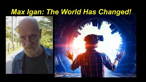 Max Igan: The World Has Changed! [01.05.2022]