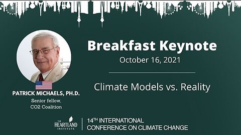 Climate Models vs. Reality - Dr. Patrick Michaels