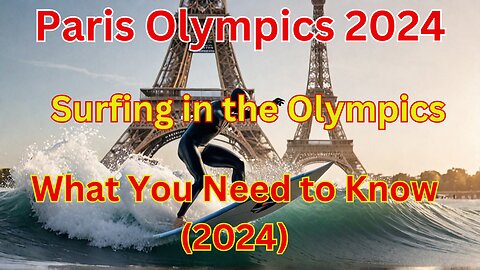 Surfing Olympics| Surfing Olympics 2024, Paris 2024 surfing Facts,