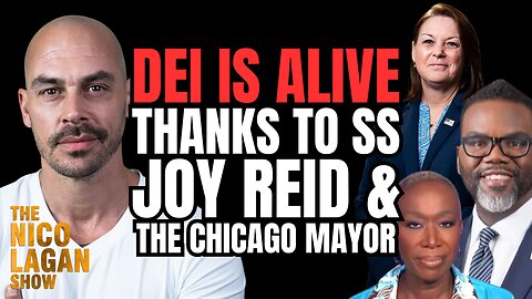 DEI is Alive and Well Thanks to the SS, Joy Reid and The Chicago Mayor | EP27