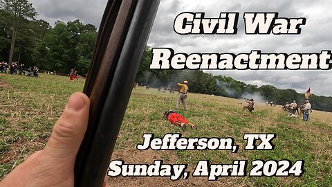 American Civil War Reenactment--Jefferson, TX, May 5, 2024