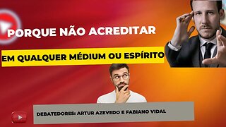 Porque não acreditar em qualquer médium ou espírito