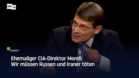 Ehemaliger CIA-Direktor Morell: Wir müssen Russen und Iraner töten