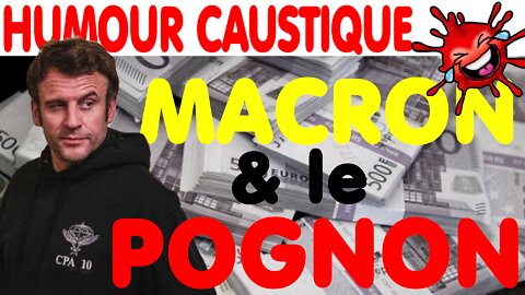 Patrimoine : MACRON QUASI SDF. Mais non, on ne nous prend pas pour des cons😂 (20 mars 2022)