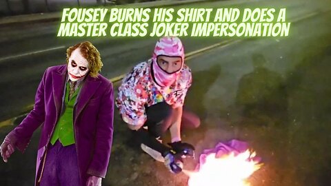 FOUSEY BURNS HIS T-SHIRT AND DOES A SPOT ON JOKER IMPERSONATION #kickstreaming