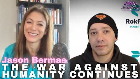 Ep 66: The War Against Humanity Continues with Jason Bermas | The Courtenay Turner Podcast