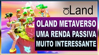 OLAND METAVERSO UMA RENDA PASSIVA MUITO INTERESSANTE