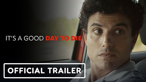It's A Good Day to Die - Official Trailer