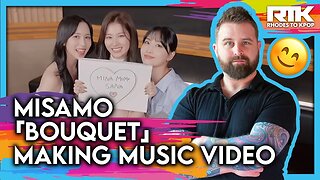MISAMO -「Bouquet」Making Music Video (Reaction）