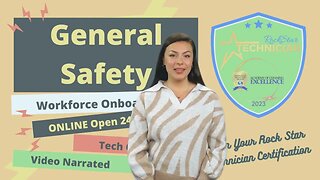 General Safety Course * Technician Onboarding with the Academy