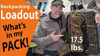 Backpacking Gear Loadout 2018 (17.5lbs. Base Weight)