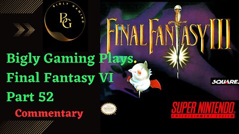Getting the Last Piece of Magicite - Final Fantasy VI Part 52