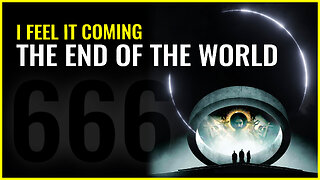 I FEEL IT COMING: the end of the world