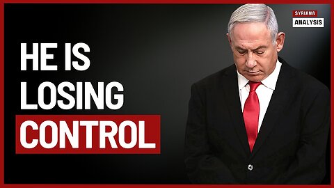 Benjamin Netanyahu is Losing Control