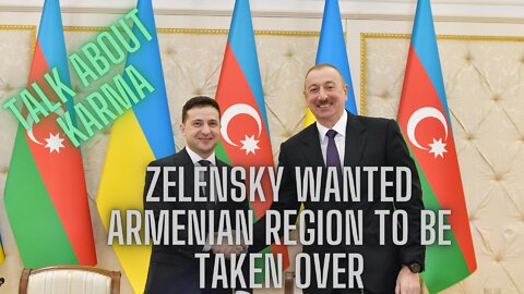 ZELENSKY MOTIVATED AZERBAIJAN TO TAKE OVER ARMENIA