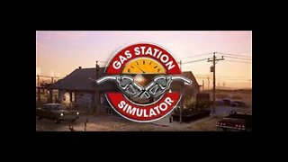 Let's Play Gas Station Simulator - Episode 23