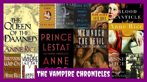 The Vampire Chronicles (1976-2016) [Anne Rice]