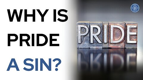 Why is pride a sin?