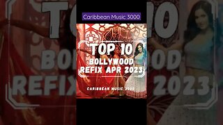Top10 Bollywood Refix | APR 2023 #Top10 #caribbeanmusic #bollywoodremix #viral #shorts