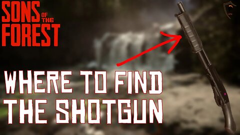 Where/How to Get the Shotgun in Sons of the Forest
