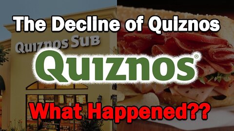 The Decline of Quiznos...What Happened