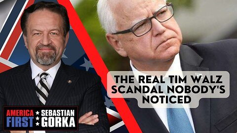 The real Tim Walz scandal nobody's noticed. Sebastian Gorka on AMERICA First