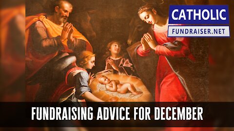 December and End of Year Fundraising Advice | Catholic Fundraiser