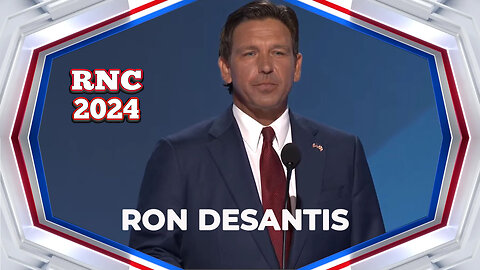 Republican National Convention - RON DESANTIS (RNC 2024)
