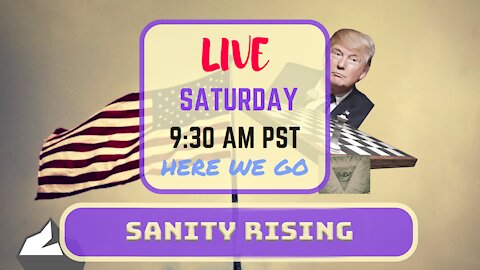 Saturday Morning *LIVE*! Sanity Rising Edition