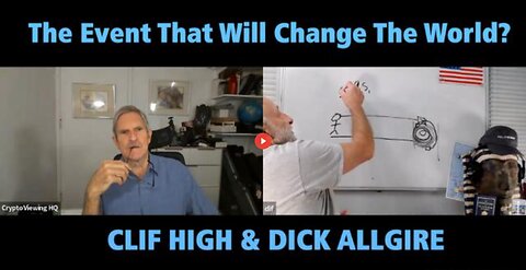 WORLD CHANGING EVENT? CLIF HIGH & DICK ALLGIRE (16 SEP 2023)