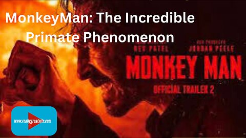 MonkeyMan: The Incredible Primate Phenomenon