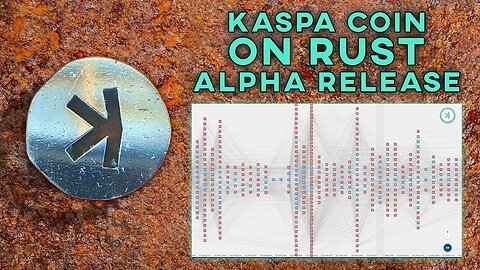 Kaspa Coin On Rust | Alpha Release Rust Nodes