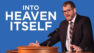 Into Heaven Itself (Ascension Sunday) | Jared Longshore