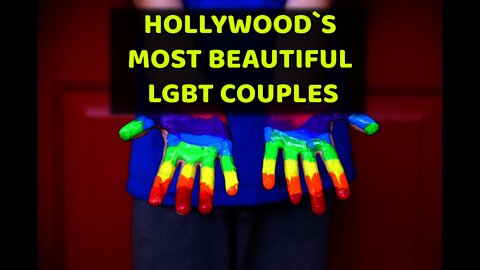Hollywood's Most Beautiful LGBT Couples Part 1 - #Gay Celebrity Couples