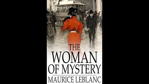 The Woman of Mystery by Maurice Leblanc - Audiobook