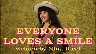 Everyone Loves A Smile (Written by Nina Ricci)