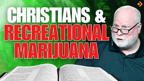 Should Christians Support Recreational Marijuana?