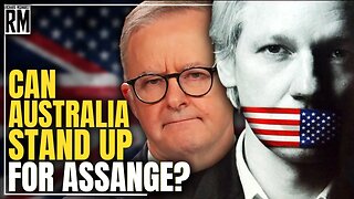 Australian PM Is TOO SCARED to Stand Up Against Assange US Extradition